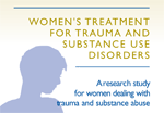 Women's Treatment for Trauma and Substance Use Disorders: A research study for women dealing with trauma and substance abuse cover